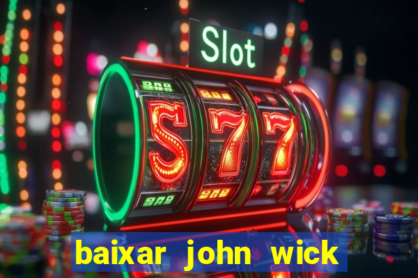 baixar john wick de volta ao jogo mega